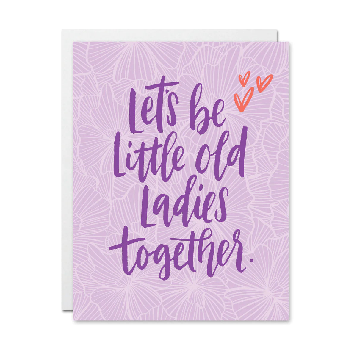 &quot;Let&#39;s Be Little Old Ladies Together&quot; Card