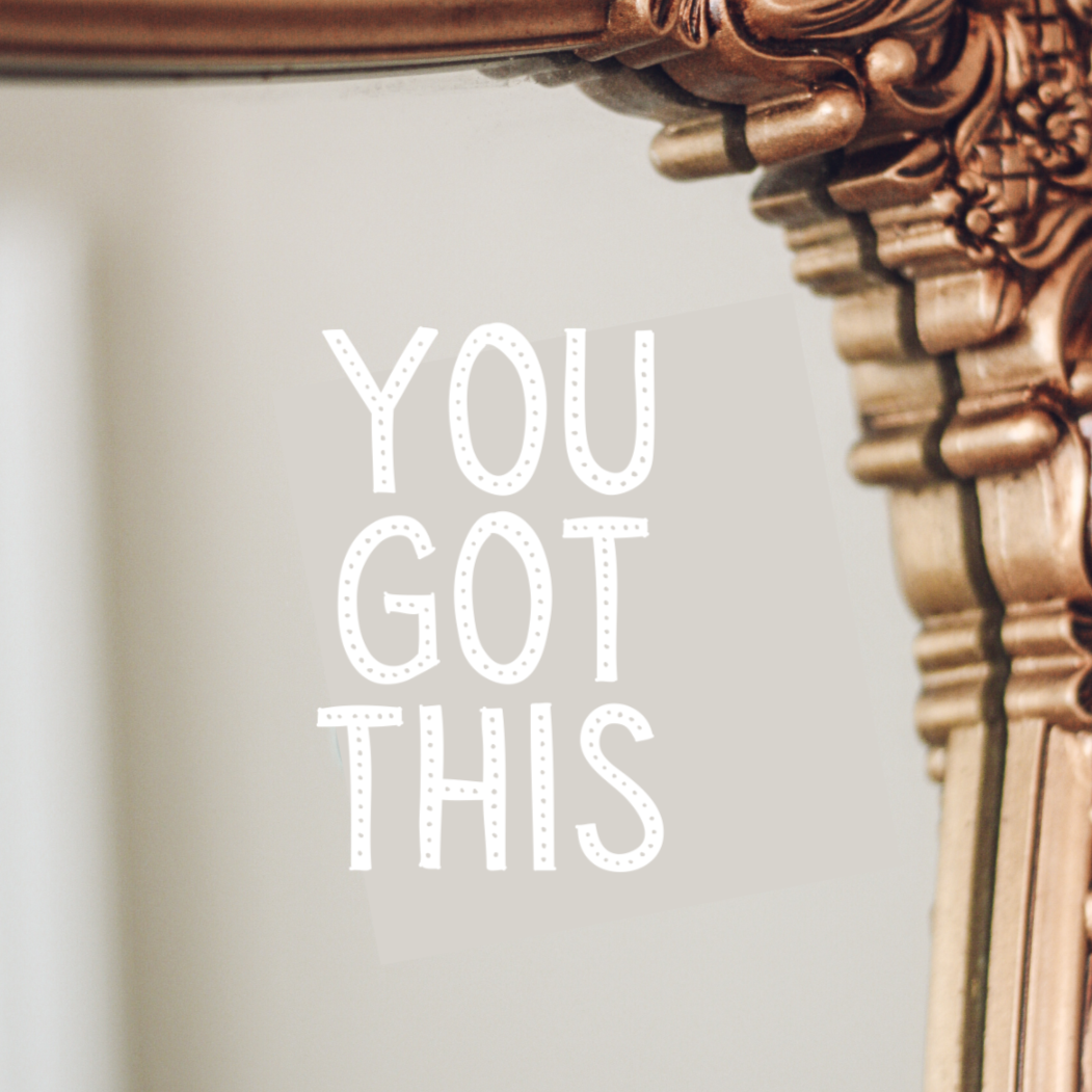&quot;You Got This&quot; Mirror Decal